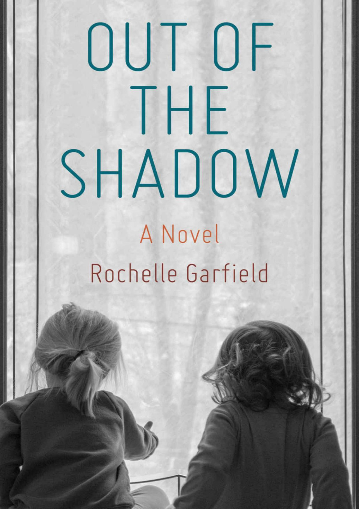 Out Of The Shadow A Novel Rochelle Garfield
