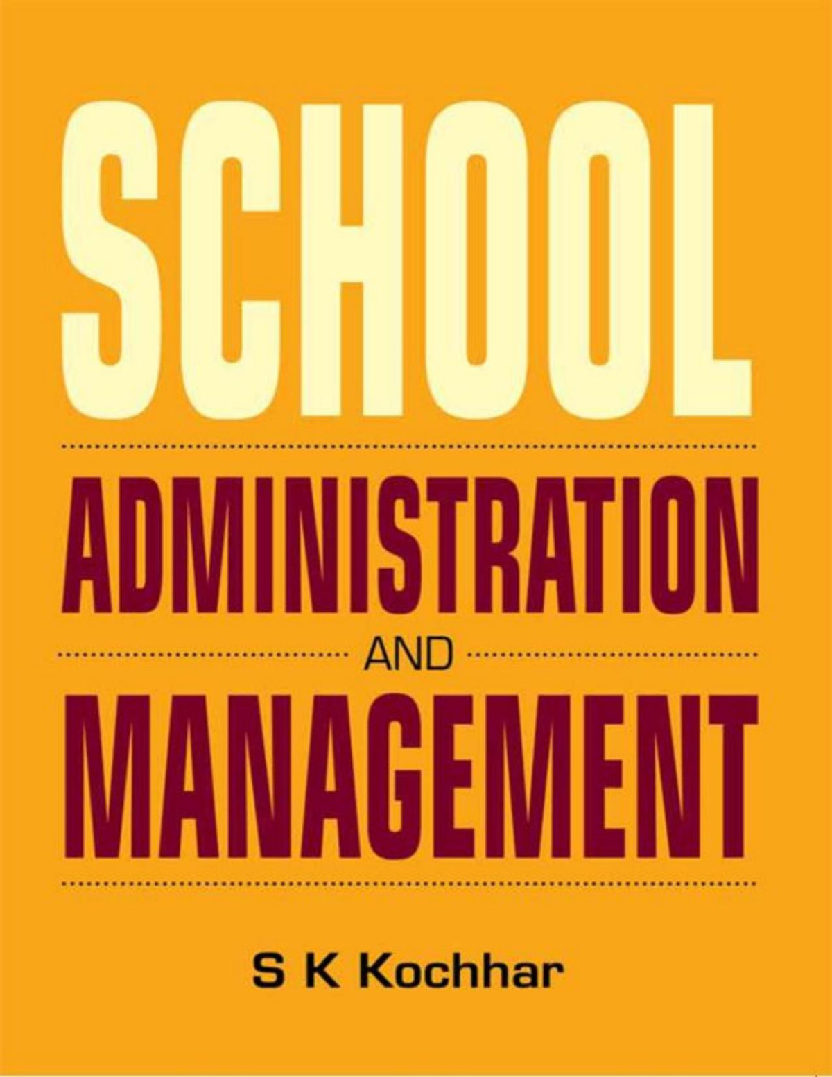 School Administration And Management S K Kochhar