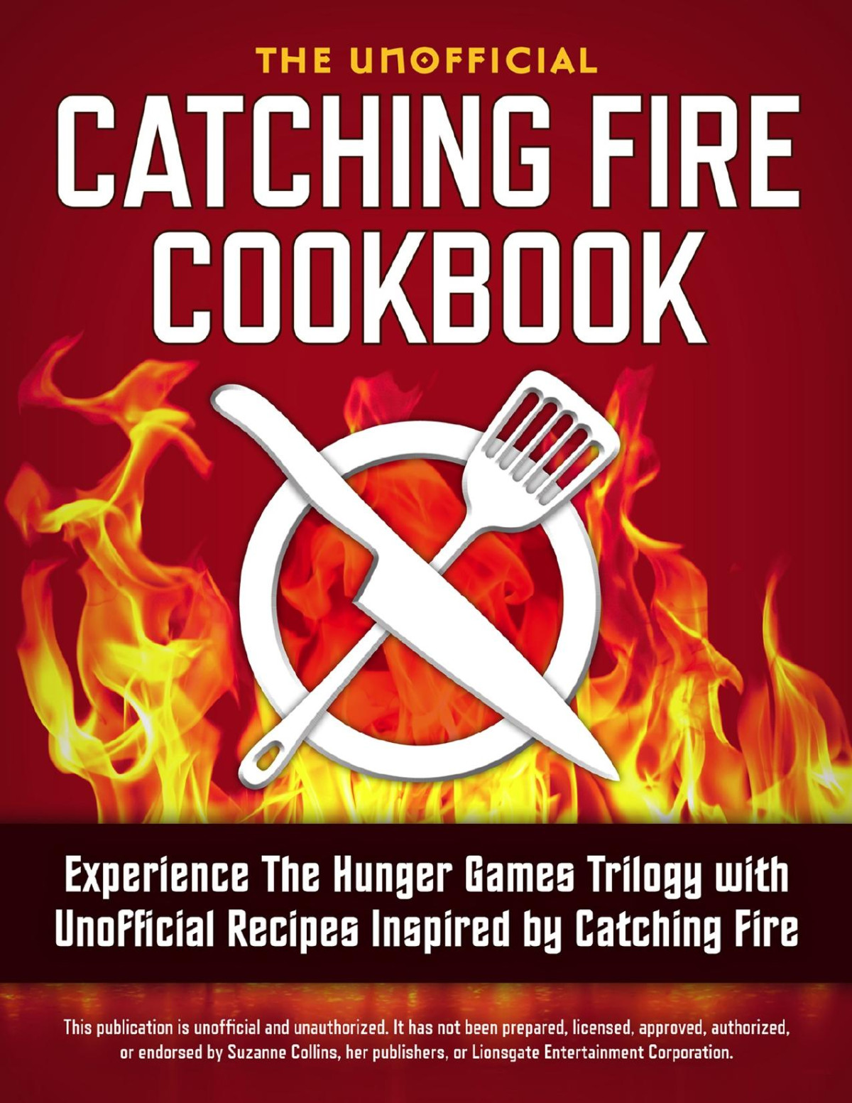 Catching Fire Cookbook Rockridge Press