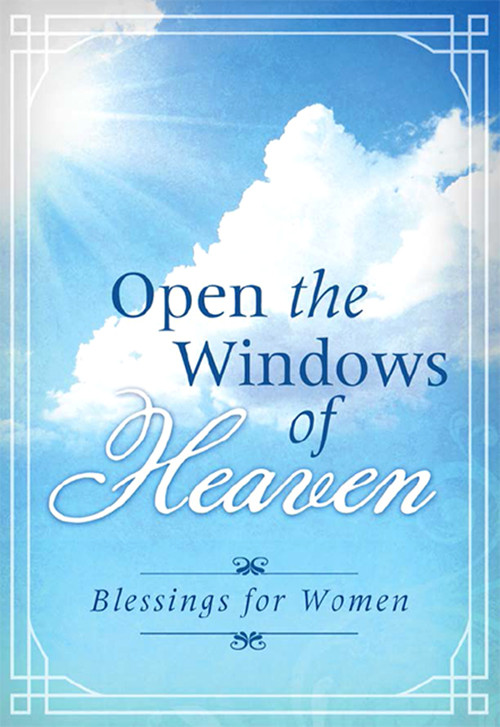 Open The Windows Of Heaven Staff Compiled By Barbour