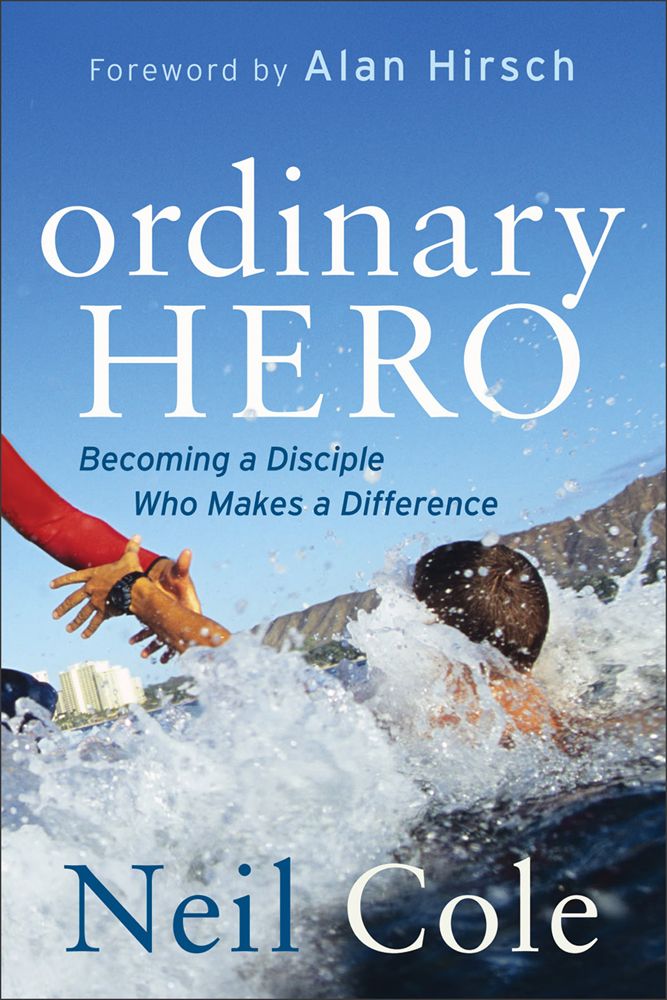 Ordinary Hero Becoming A Disciple Who Makes A Difference Cole
