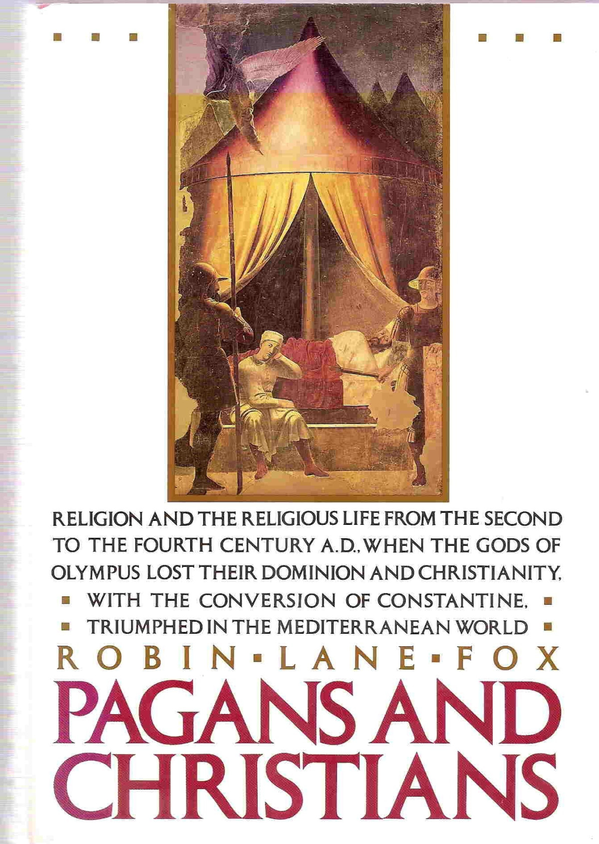 Pagans And Christians In The Mediterranean World From The Second Century Ad To The Conversion Of Constantine Robin Lane Fox Fox