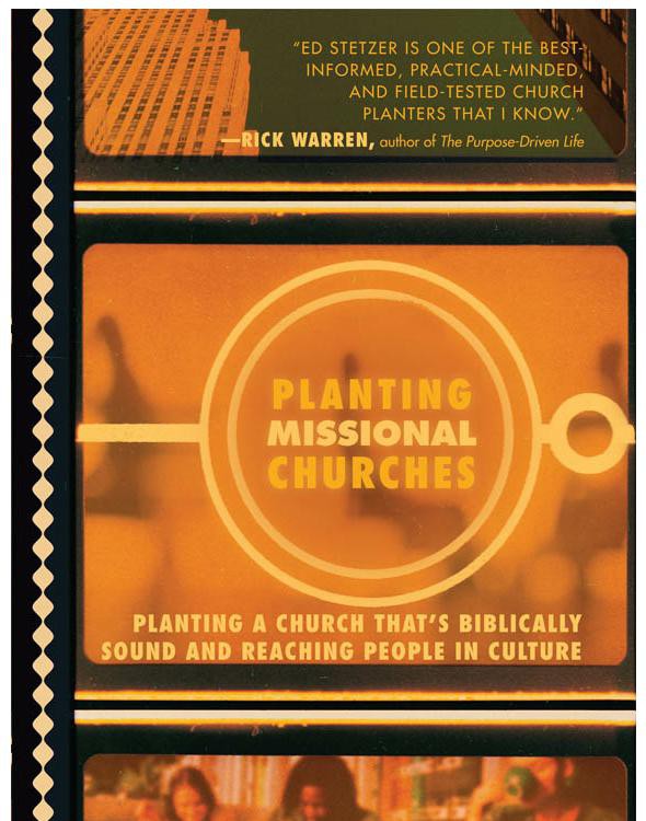 Planting Missional Churches Your Guide To Starting Churches That Multiply Ed Stetzer Daniel Im Stetzer