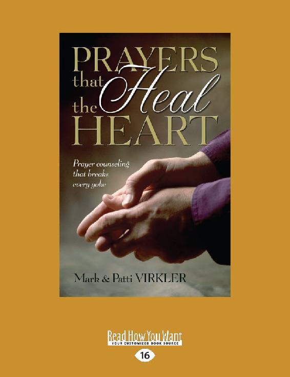 Prayers That Heal The Heart Mark Virkler Virkler Mark
