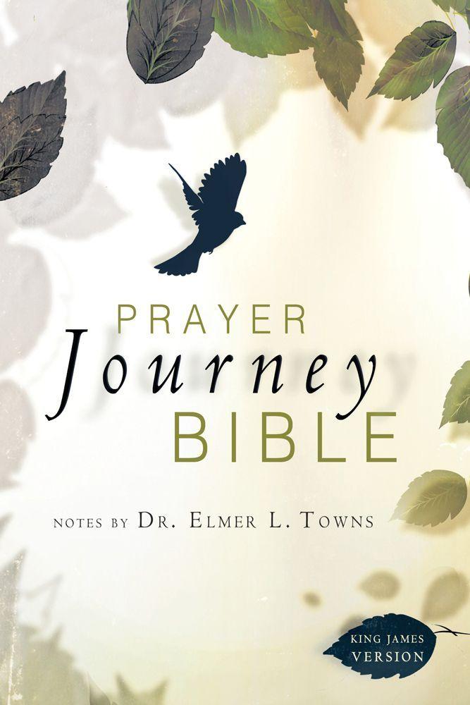 Prayer Journey Bible Notes By Dr Elmer L Towns Elmer L Towns Towns
