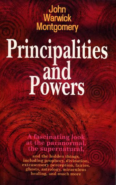 Principalities And Powers John Warwick Montgomery Montgomery