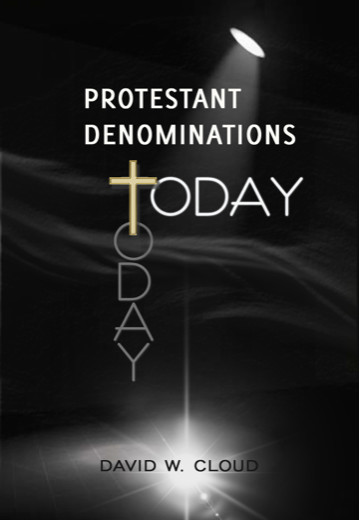 Protestant Denominations Today David Cloud Cloud David W