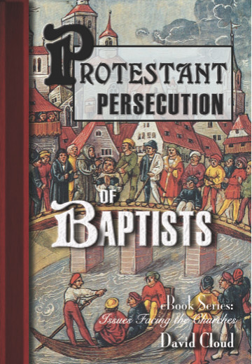 Protestant Persecution Of Baptists David Cloud Cloud David