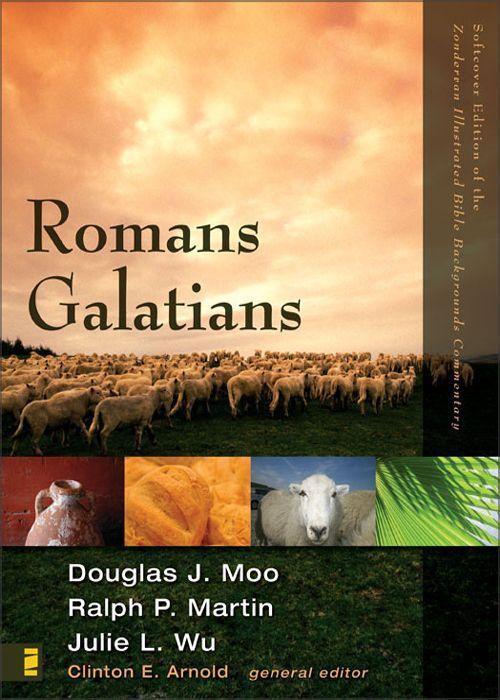 Romans Galatians Douglas J Moo Ralph P Martin Julie Wu Clinton E Arnold Moo