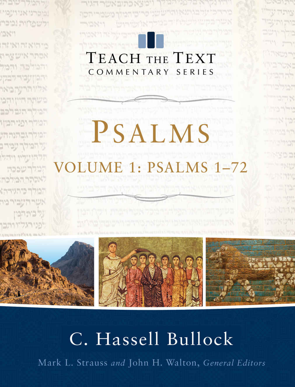 Psalms Psalms 172 Teach The Text Commentary Psalms Vol 1 C Hassell Bullock