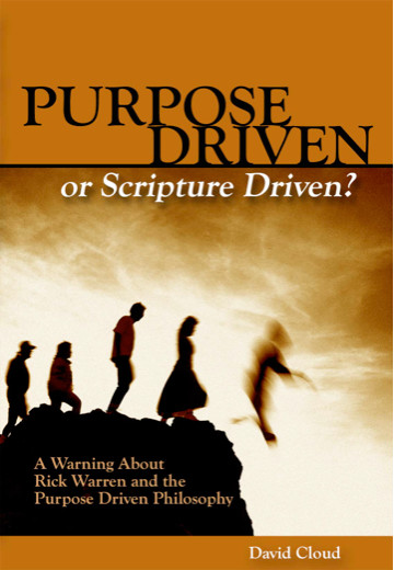 Purpose Driven Or Scripture Driven David Cloud Cloud David