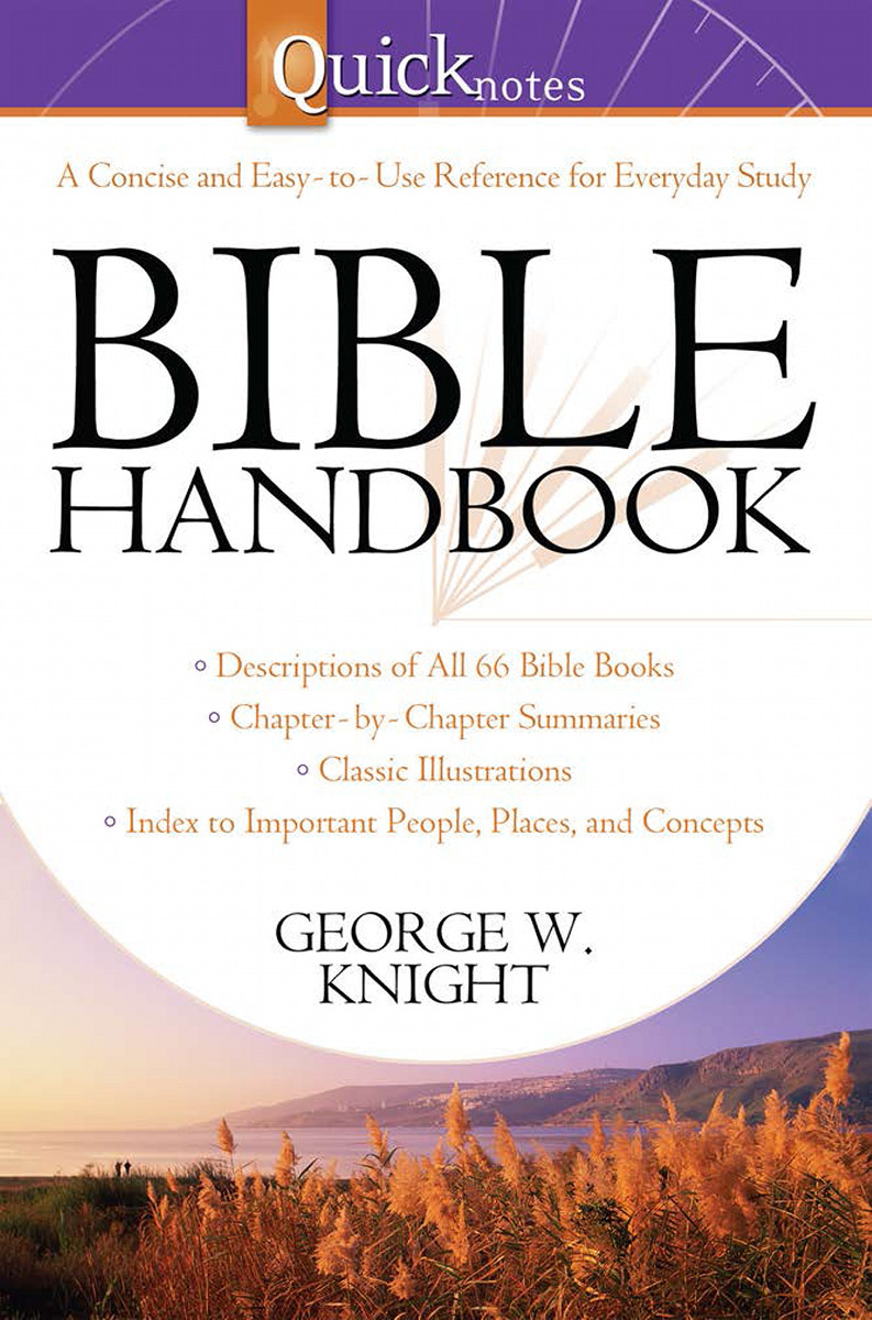 Quicknotes Bible Handbook Knight George W Knight George W