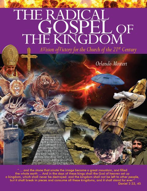 Radical Gospel Of The Kingdom Orlando Mostert Mostert Orlando