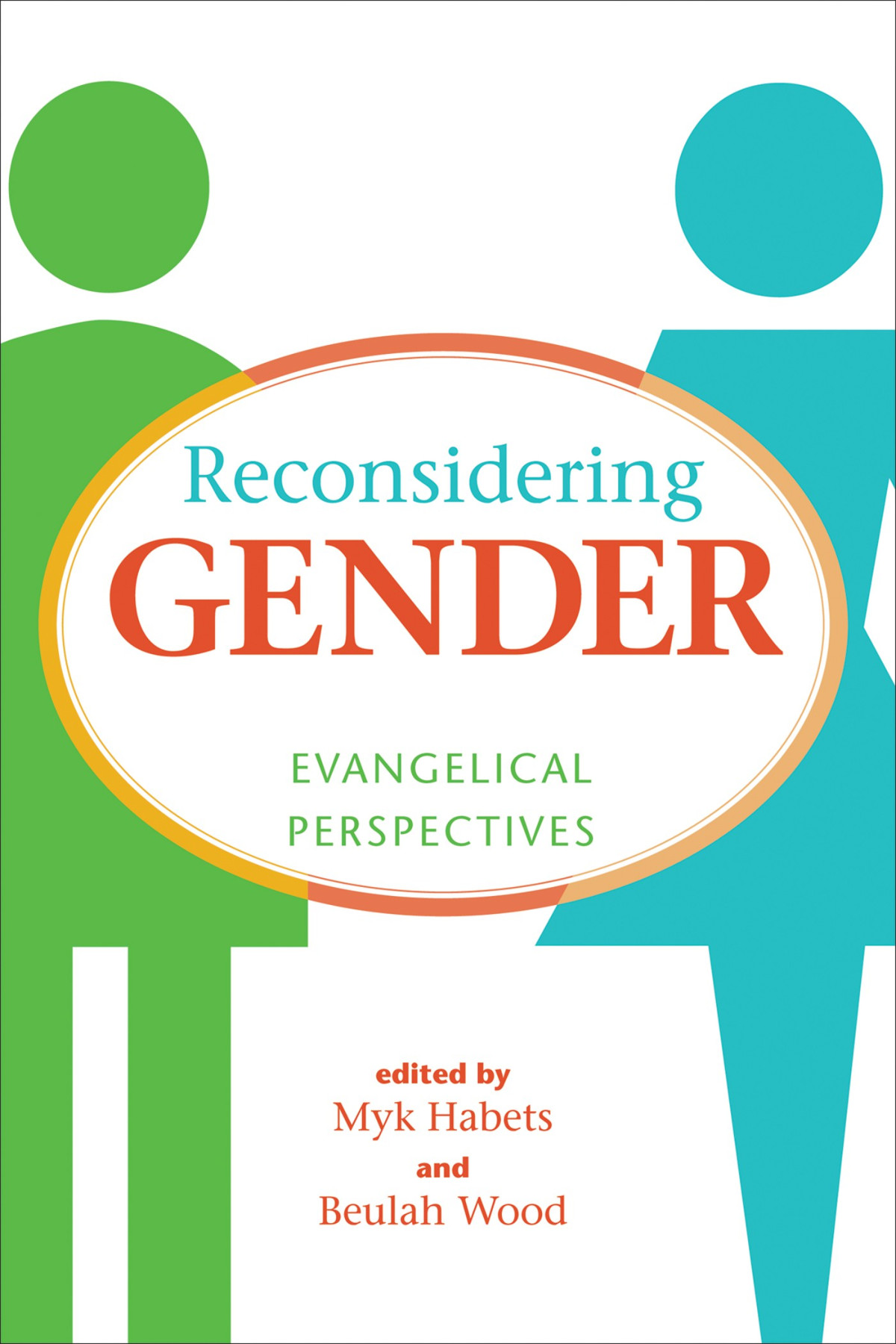 Reconsidering Gender Evangelical Perspectives Myk Habets Beulah Wood Habets