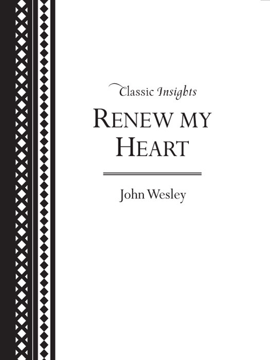 Renew My Heart Wesley John Wesley John