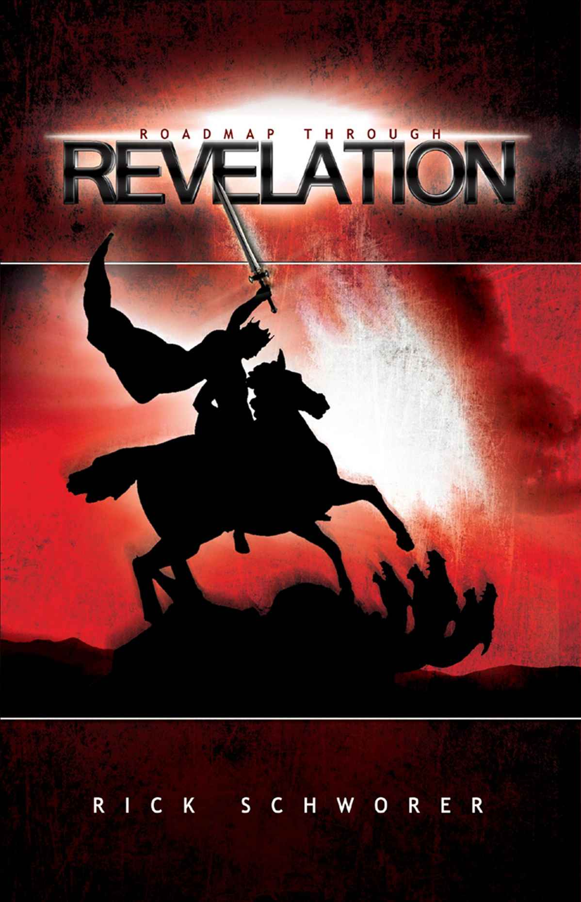 Roadmap Through Revelation Rick Schworer Schworer Rick