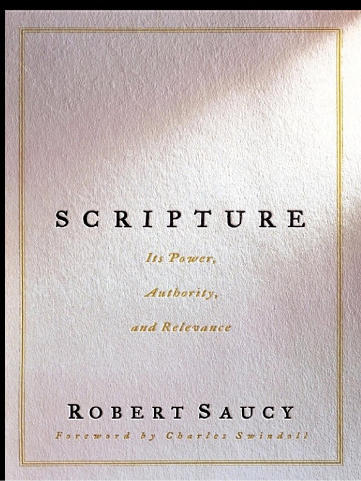 Scripture Swindoll Leadership Library Robert Saucy