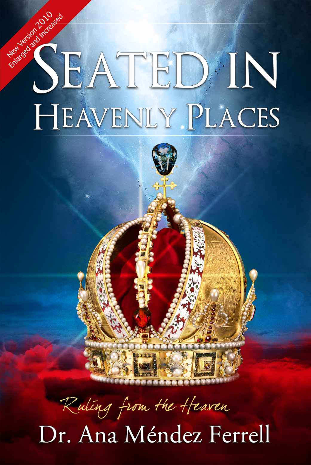 Seated In Heavenly Places Ana Mendez Ferrell Ferrell Ana Mendez