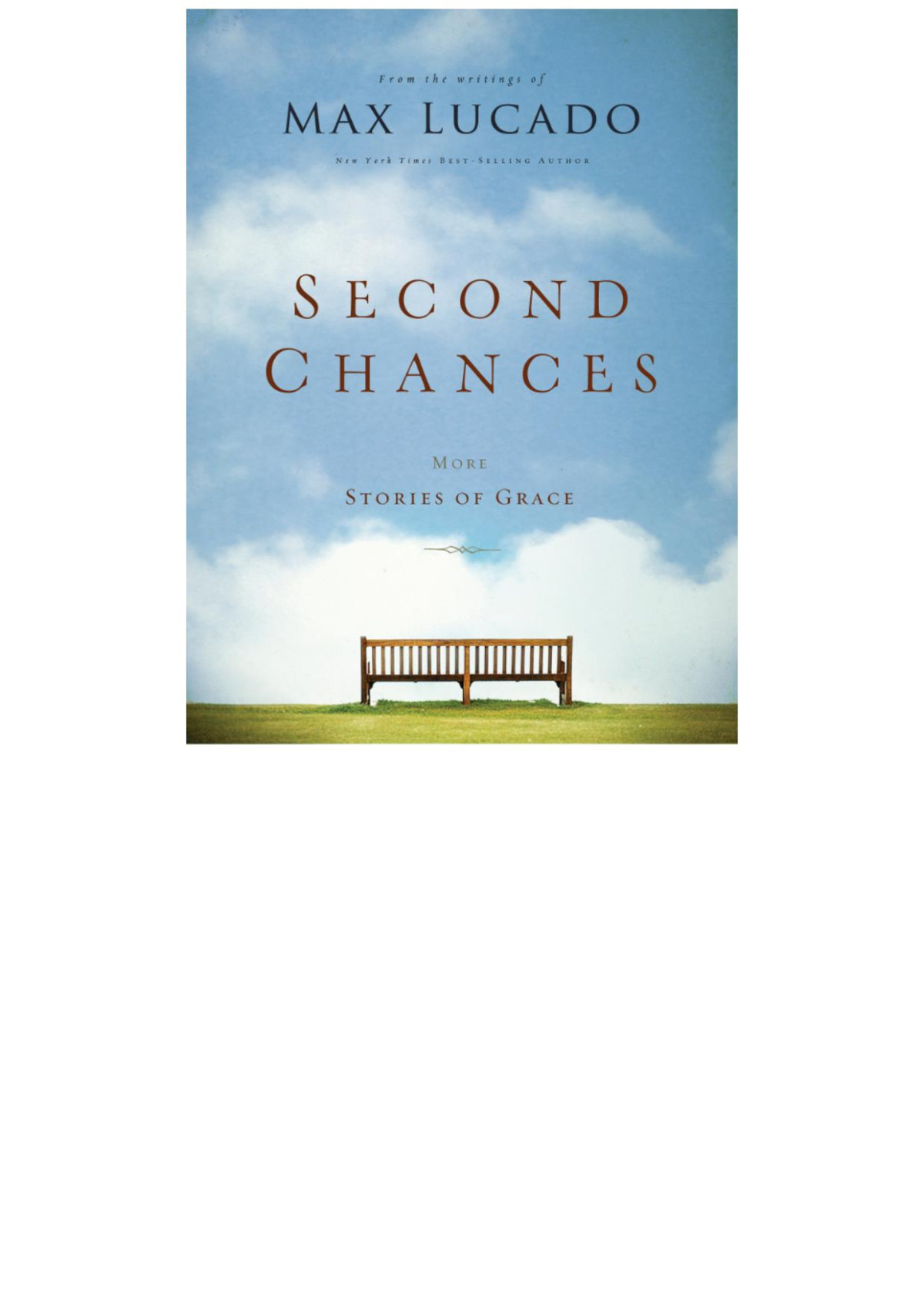 Second Chances More Stories Of Grace Max Lucado Lucado Max