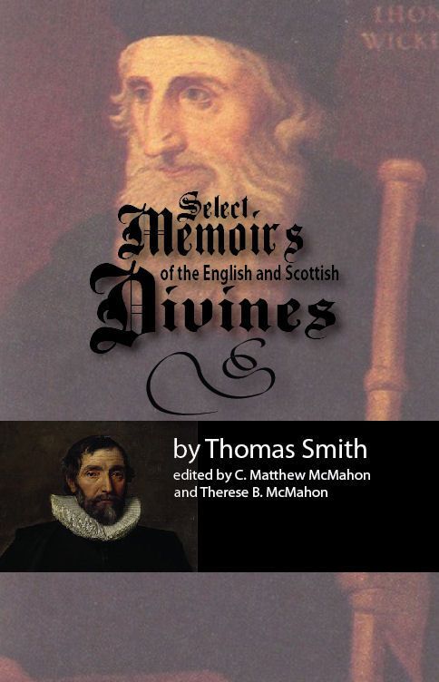 Select Memoirs Of The English And Scottish Divines Thomas Smith Smith
