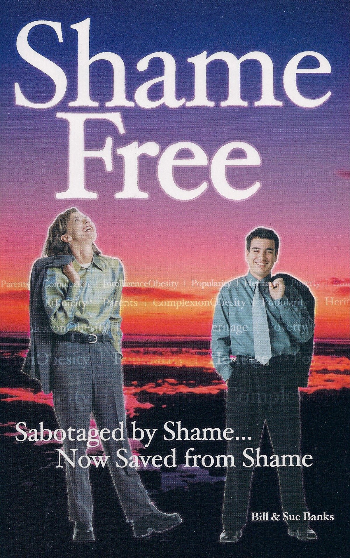 Shamefree Sabotaged By Shame Now Saved From Shame Bill Banks Banks