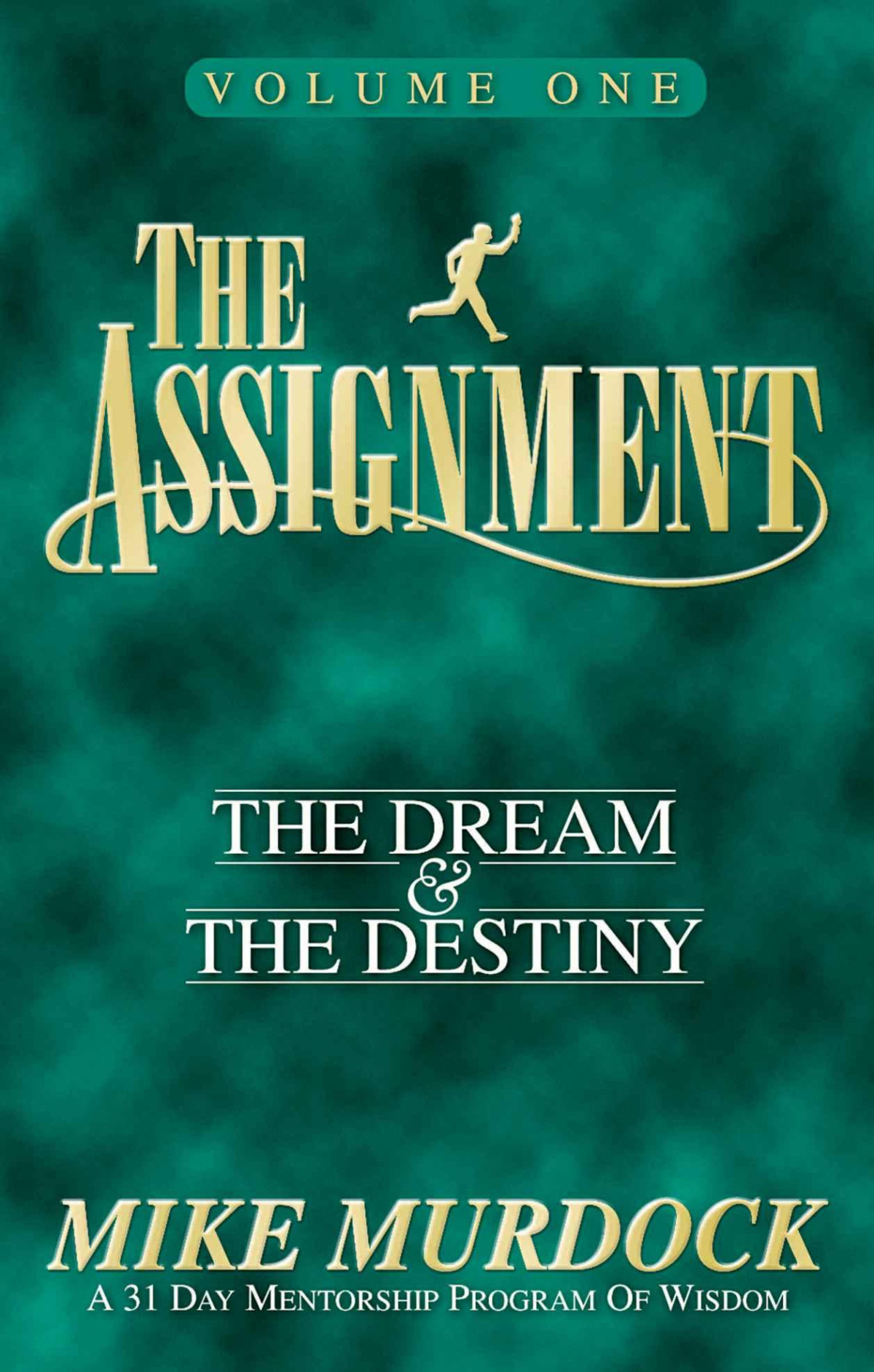 The Assignment Vol 1 The Dream The Destiny Mike Murdock Murdock