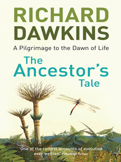 The Ancestors Tale A Pilgrimage To The Dawn Of Life Richard Dawkins Yan Wong Dawkins