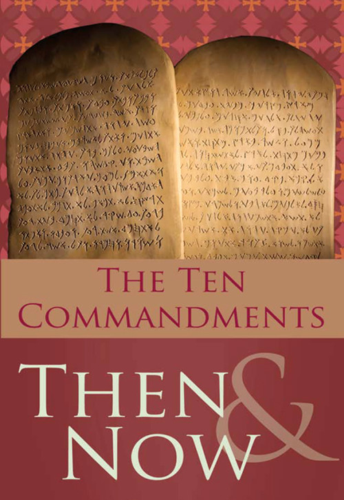 10 Commandments Then And Now West Robert M West Robert M