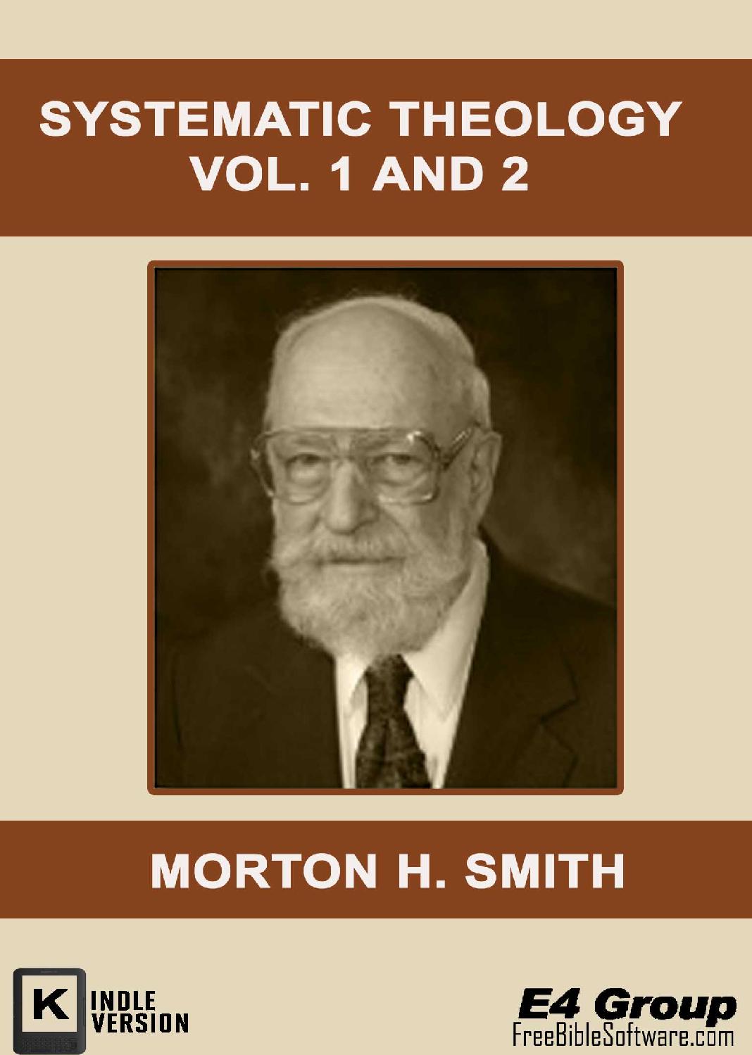 Systematic Theology Vol 1 2 Morton H Smith Smith Morton H