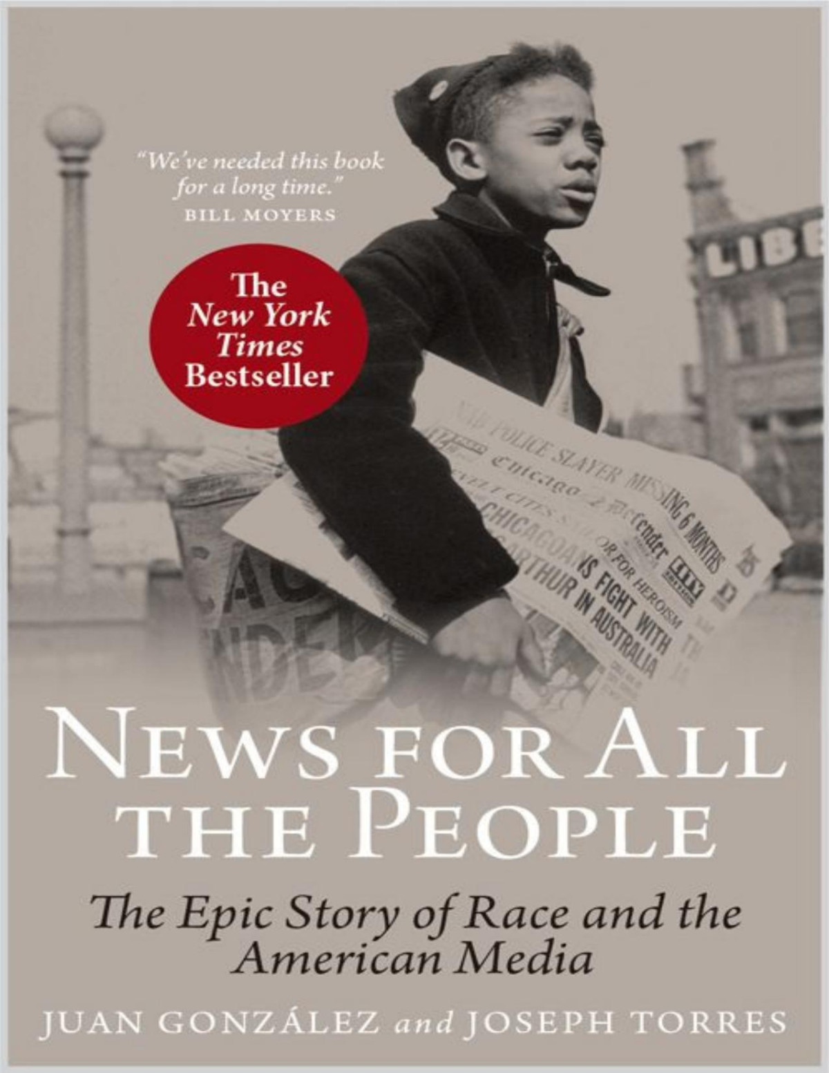 News For All The People The Epic Story Of Race And The American Media Juan Gonzlez Joseph Torres Gonzlez