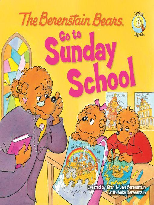 The Berenstain Bears Go To Sunday School Mike Berenstain Stan Berenstain Jan Berenstain Berenstain