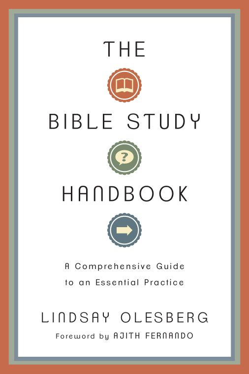 The Bible Study Handbook A Comprehensive Guide To An Essential Practice Lindsay Olesberg Olesberg