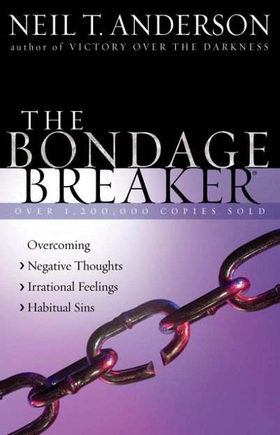 The Bondage Breaker Neil T Anderson Anderson Neil T