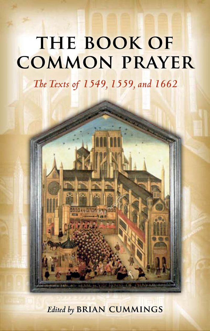 The Book Of Common Prayer The Texts Of 1549 1559 And 1662 Church Of England Brian Cummings England
