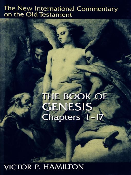 The Book Of Genesis Chapters 117 New International Commentary On The Old Testament Victor P Hamilton Hamilton