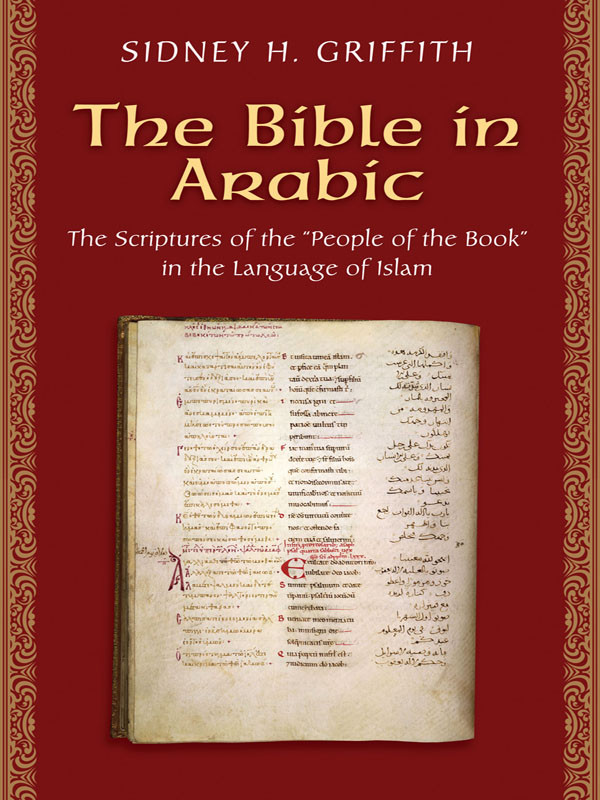 The Bible In Arabic Sidney H Griffith Griffith Sidney H