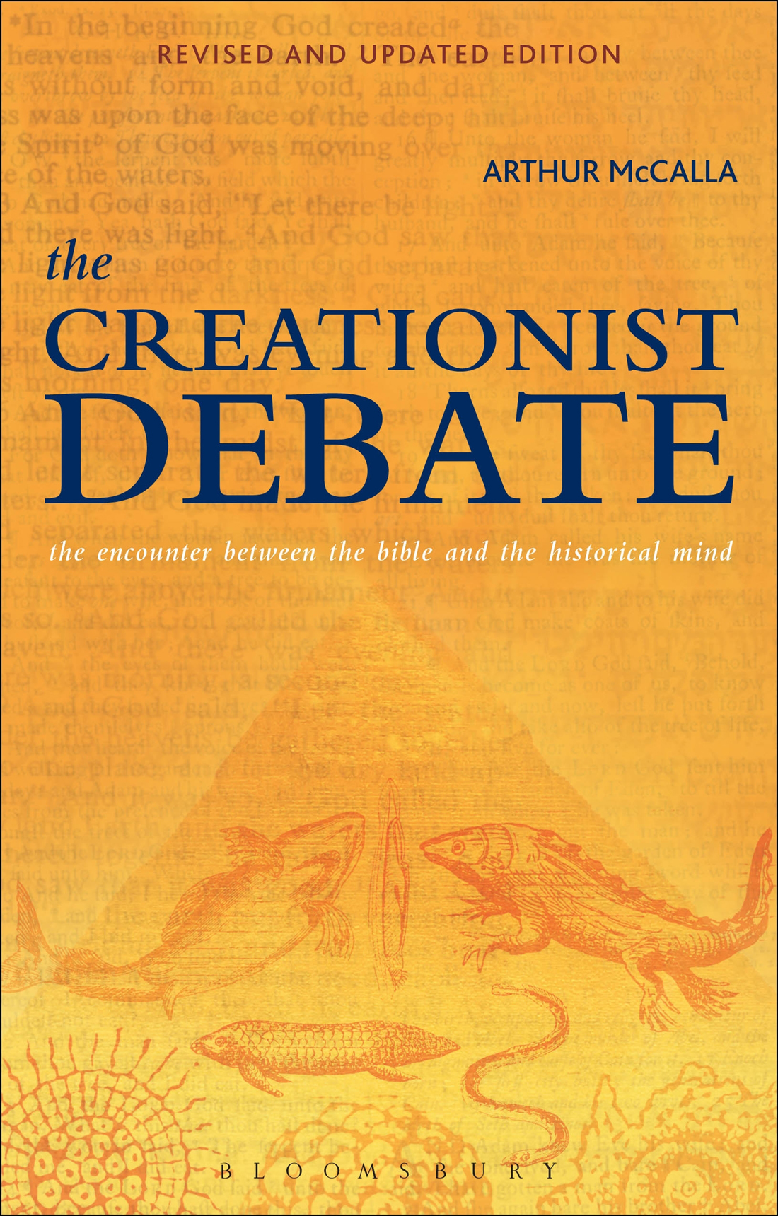 The Creationist Debate Second Edition The Encounter Between The Bible And The Historical Mind Arthur Mccalla Mccalla