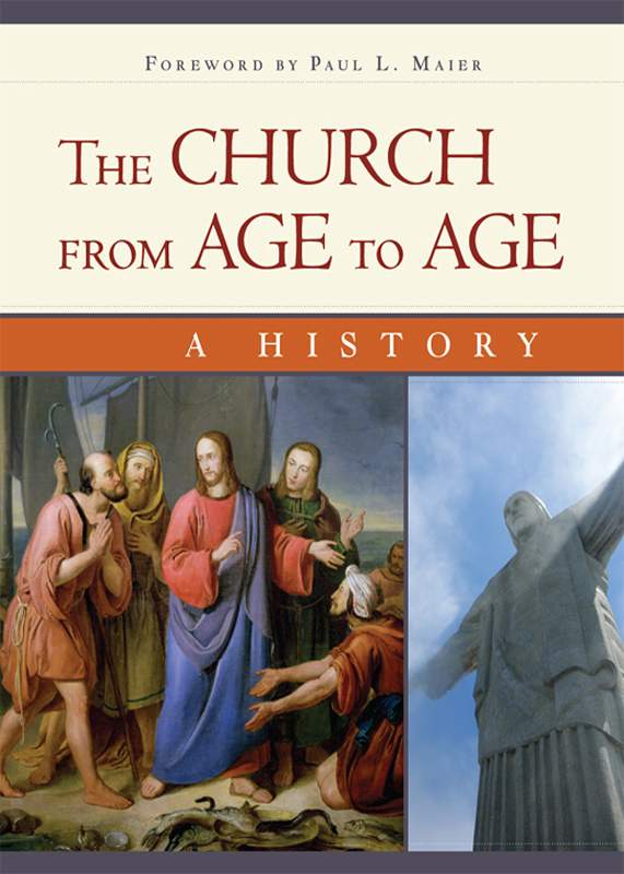 The Church From Age To Age A History From Galilee To Global Christianity Paperback Common Laura L Lane Robert G Clouse Karl H Dannenfeldt Marianka S Fousek Paul L Maier Edward A Engelbrecht Lane