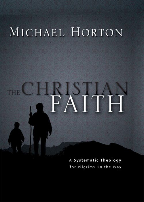 The Christian Faith Michael Horton