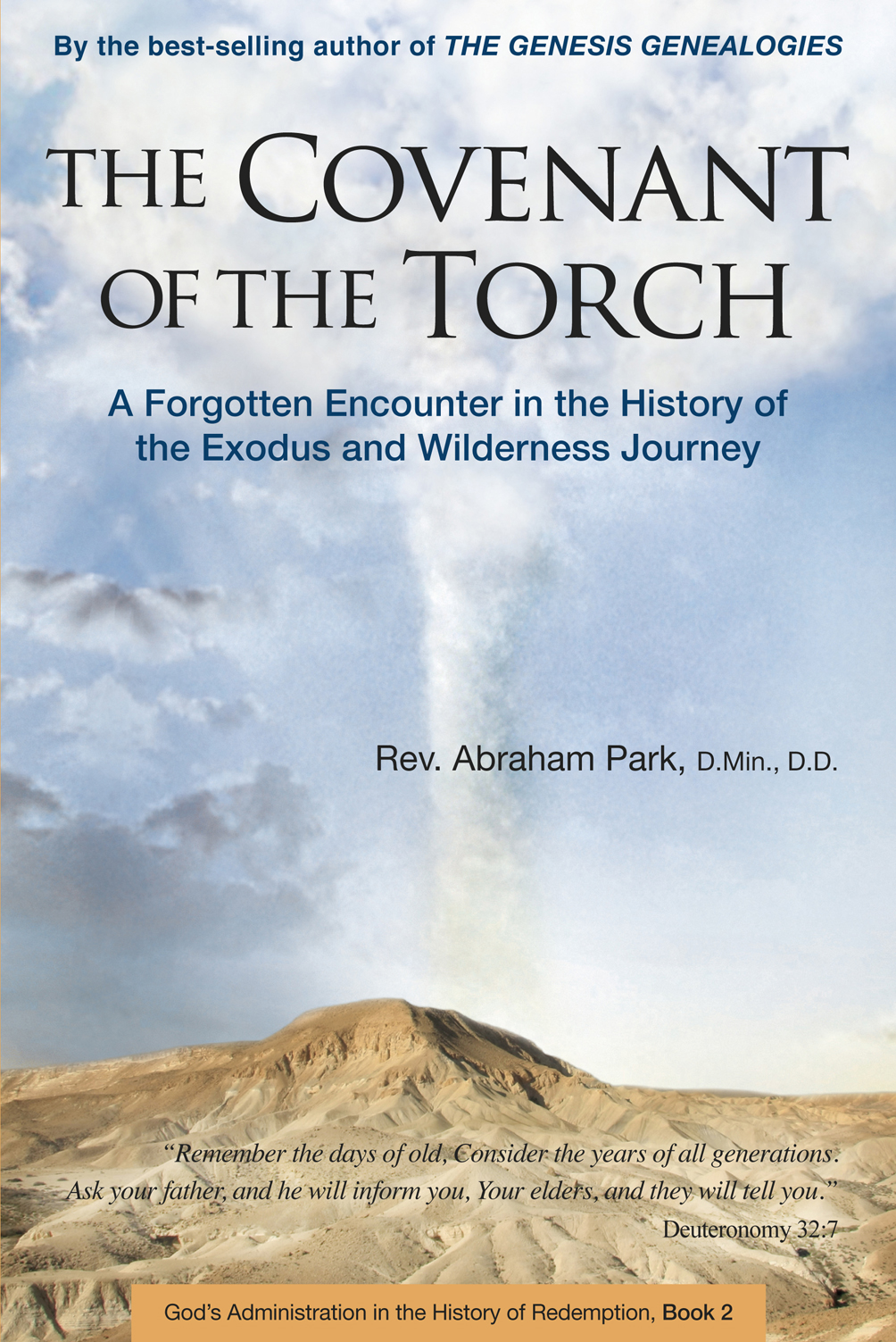 The Covenant Of The Torch A Forgotten Encounter In The History Of The Exodus And Wilderness Journey Abraham Park Park
