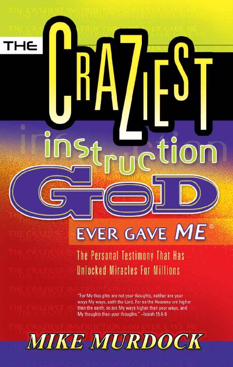 The Craziest Instruction God Ever Gave Me Mike Murdock Murdock
