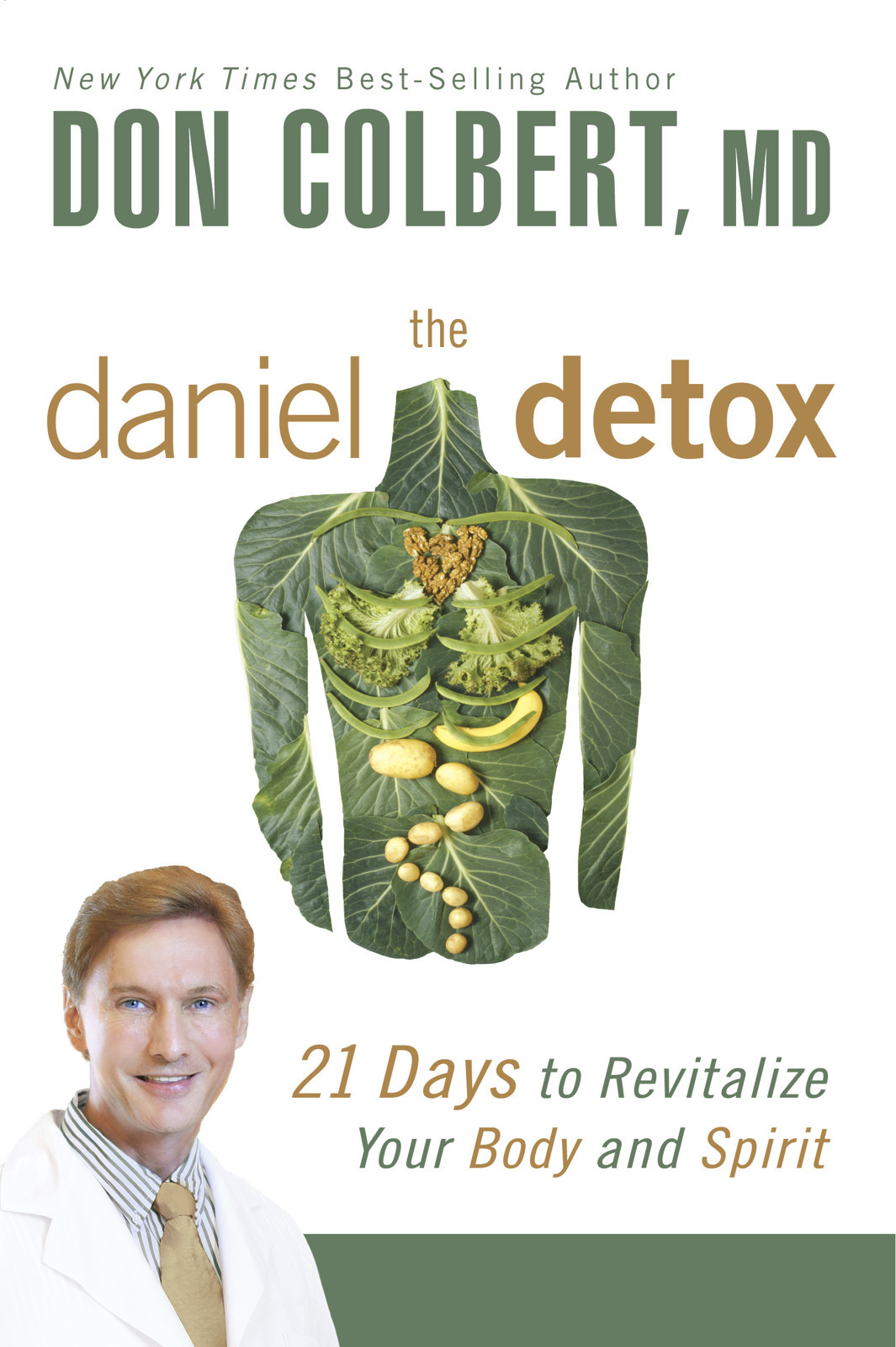 The Daniel Detox 21 Days To Revitalize Your Body And Spirit Don Colbert Colbert