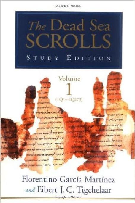 The Dead Sea Scrolls Study Edition Florentino Garcia Martinez Martinez