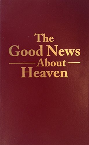 The Good News About Heaven Charles L Allen Allen Charles L