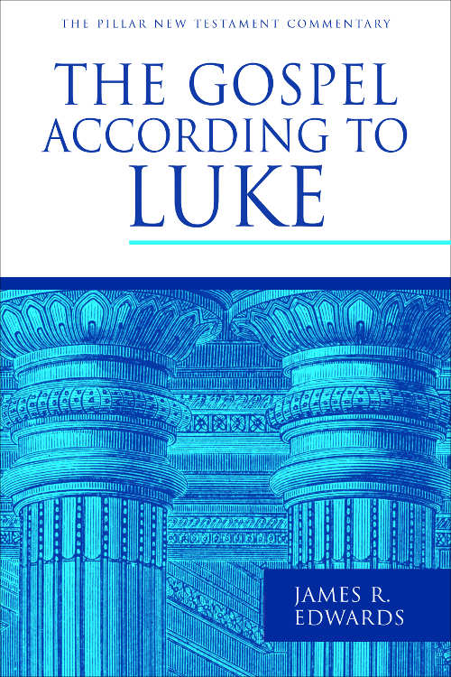 The Gospel According To Luke James R Edwards Edwards James R