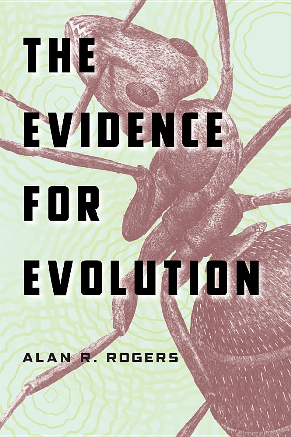 The Evidence For Evolution Alan R Rodgers