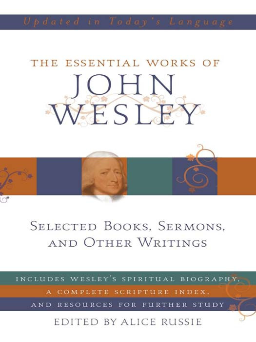 Essential Works Of John Wesley Wesley John Russie Alice