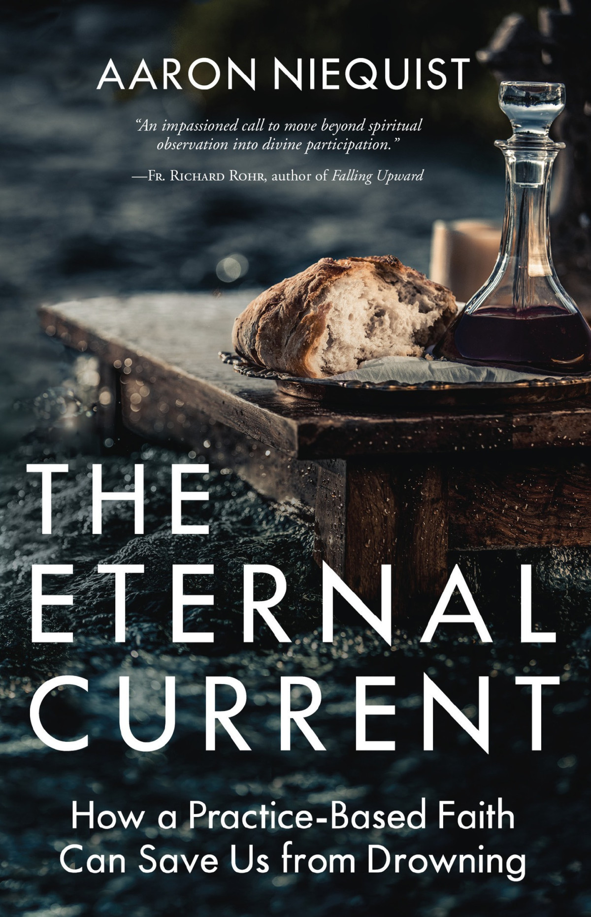 The Eternal Current Aaron Niequist Niequist Aaron