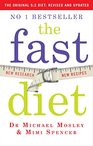 The Fast Diet Revised And Updated Lose Weight Stay Healthy Live Longer Michael Mosley