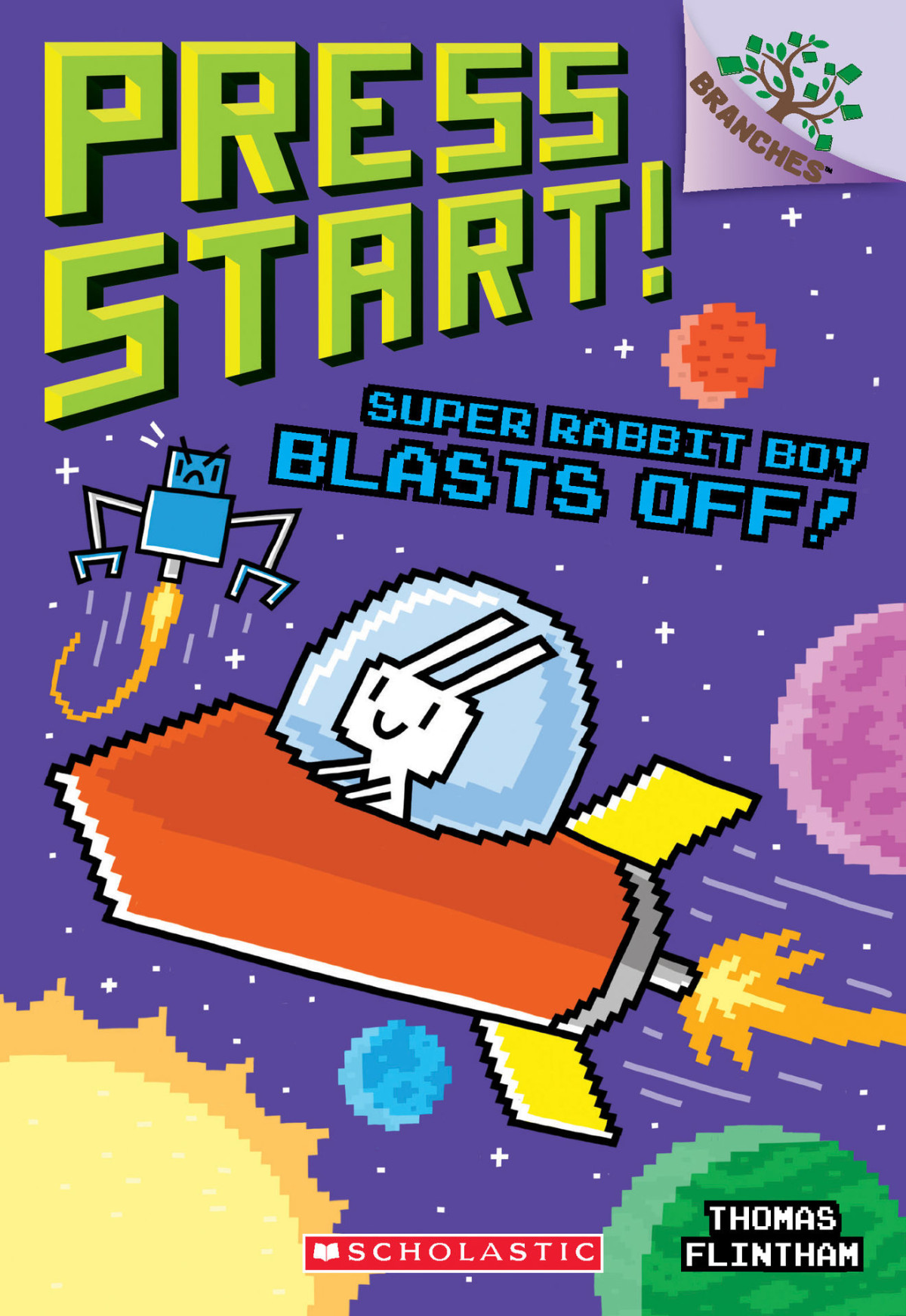 Super Rabbit Boy Blasts Off A Branches Book Press Start 5 Thomas Flintham Flintham